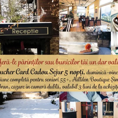 Voucher card cadou sejur 5 nopți cu pensiune completă pentru seniori 55+, Hillden Boutique Șimon-Bran, cazare în cameră dublă, valabil 3 luni, duminică-vineri